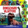 Carte cu sunete - Dinozauri uluitori - 1