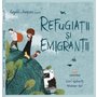 Editura Cartemma - Refugiatii si emigrantii - 1