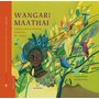Editura Cartemma - Wangari Maathai femeia care a plantat milioane de copaci - 1