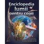 Enciclopedia lumii pentru copii - 1