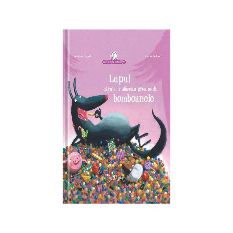 Carte cu povesti lupul caruia ii placeau prea mult bomboanele