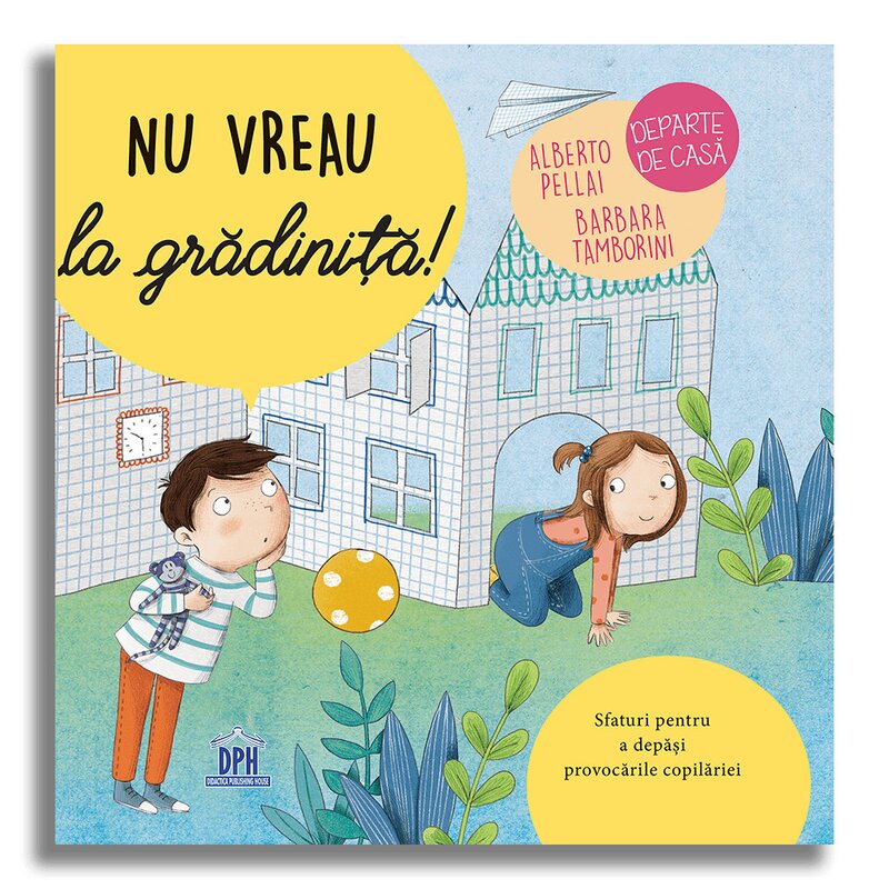 Dph - carte educativa nu vreau la gradinita!