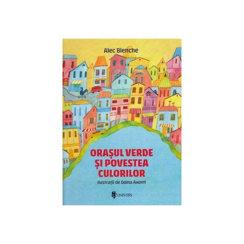 Univers - carte cu povesti orasul verde si povestea culorilor