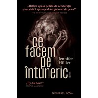 Ce facem pe intuneric (Thriller) - Jennifer Hillier
