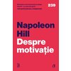 Despre motivație - Napoleon Hill