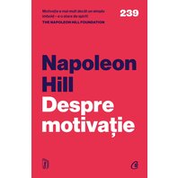 Despre motivație - Napoleon Hill