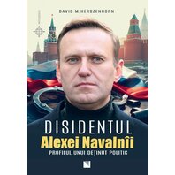 Disidentul. ALEXEI NAVALNÎI. Profilul unui detinut politic