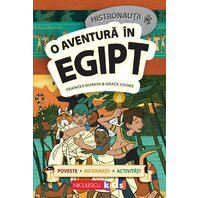 HISTRONAUTII. O aventura in Egipt: poveste, informatii, activitati