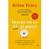 Începe cu ce nu-ți place! - Brian Tracy