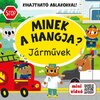 MINEK A HANGJA? - JÁRMŰVEK (KIHAJTHATÓ ABLAKOKKAL)