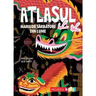 Atlasul marilor sarbatori din lume - Mia Cassany, Álex Omist
