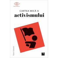 Cartea mica a activismului - Karen Edwards