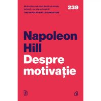 Despre motivație - Napoleon Hill
