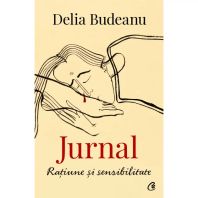 Jurnal. Rațiune și sensibilitate - Delia Budeanu