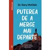 Puterea de a merge mai departe - Gary McClain