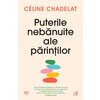 Puterile nebănuite ale părinților - Céline Chadelat