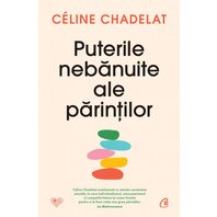 Puterile nebănuite ale părinților - Céline Chadelat
