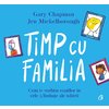Timp cu familia - Gary Chapman