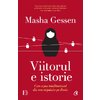 Viitorul e istorie. Cum a pus totalitarismul din nou stăpânire pe Rusia - Masha Gessen