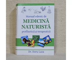 Manual edenic de medicină naturistă profilactică și terapeutică dr. Doru Laza