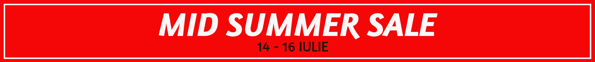 Mid Summer Sale Iulie 2026