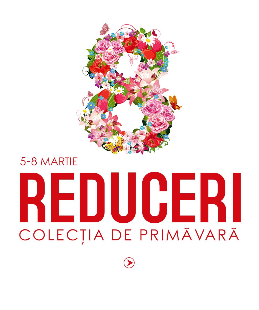 Reduceri Ziua Femeii: 5-8 Martie