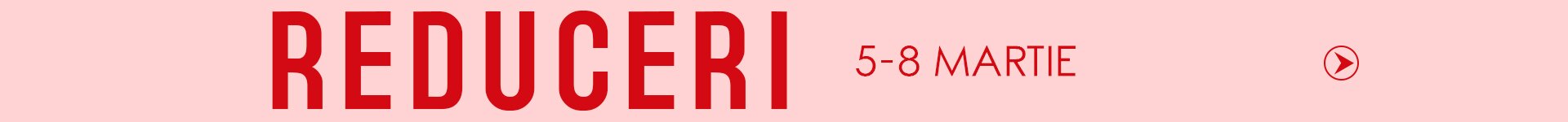 Reduceri Ziua Femeii: 5-8 Martie