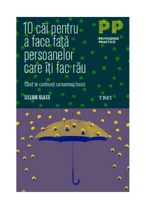 10 cai pentru a face fata persoanelor care iti fac rau