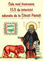 153 Istorisiri minunate pentru copii adunate de la Sfintii Parinti