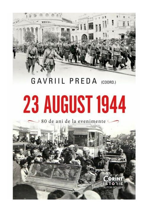 Corint 23 august 1944. 80 de ani de la evenimente