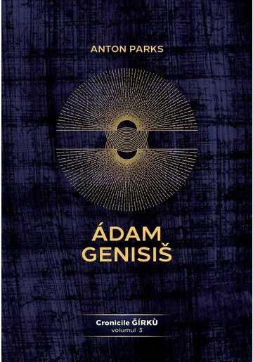 Adam Genisis, Cronicile Ǧirkù - volumul 3