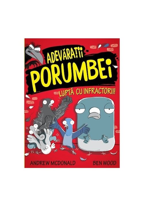 Adevaratii porumbei, vol. i lupta cu infractorii