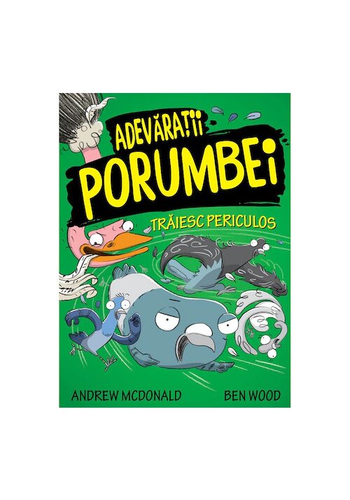 Adevaratii porumbei, vol. ii traiesc periculos