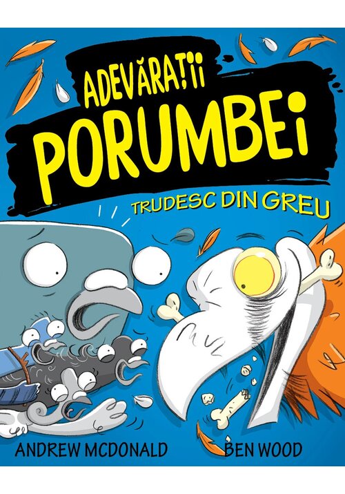 Adevaratii porumbei, vol. iii: trudesc din greu