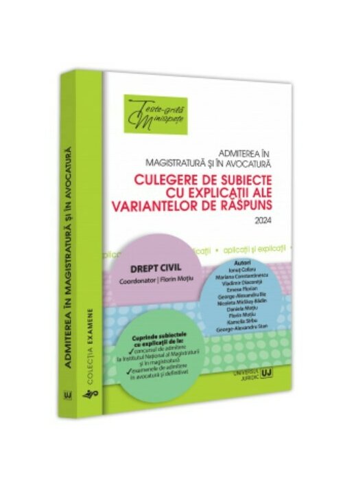 Vezi detalii pentru Admiterea in magistratura si in avocatura. Culegere de subiecte cu explicatii ale variantelor de raspuns Drept civil. Ediţia a VI-a - 2024