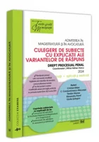 Admiterea in magistratura si in avocatura. Culegere de subiecte cu explicații ale variantelor de raspuns Drept procesual penal. Ediția a VI-a - 2024