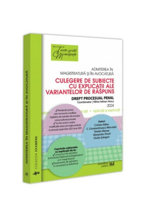 Admiterea in magistratura si in avocatura. Culegere de subiecte cu explicații ale variantelor de raspuns Drept procesual penal. Ediția a VI-a - 2024