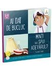 Ai dat de bucluc. Minti sau spui adevarul?