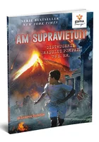 Am supravietuit distrugerii orasului Pompei 79 d.Hr.