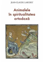 Animalele in spiritualitatea ortodoxa