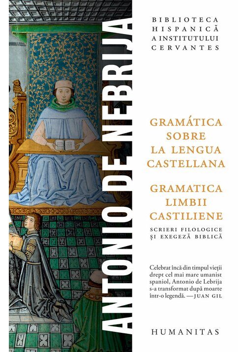 Vezi detalii pentru Antonio de Nebrija, Gramática sobre la lengua castellana / Gramatica limbii castiliene