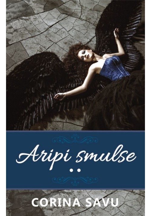 Aripi smulse (vol. 2)