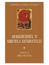 Armaghedonul si Nimicirea Antihristului - Cateheze la Cartea Apocalipsei - IV