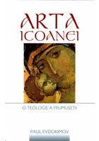 Arta icoanei . O teologie a frumusetii