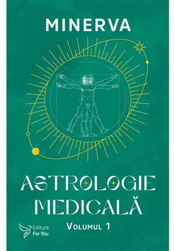 Astrologie medicala, volumul 1 - Minerva
