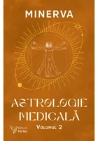 Astrologie medicala, volumul 2 - Minerva