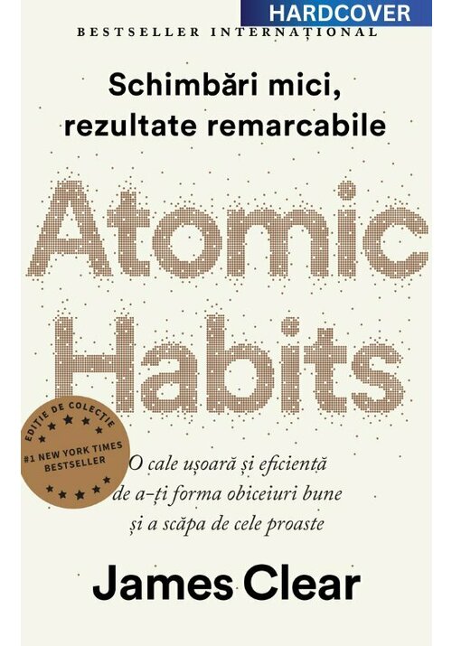 Atomic Habits. Editie cartonata de colectie