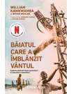 Baiatul care a imblanzit vantul