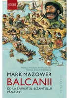 Balcanii.De la sfarsitul Bizantului pana azi