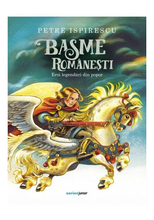 Vezi detalii pentru Basme romanesti. Eroi legendari din popor